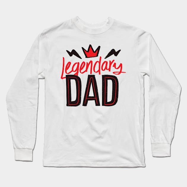 Legendary Dad Long Sleeve T-Shirt by Bestseller